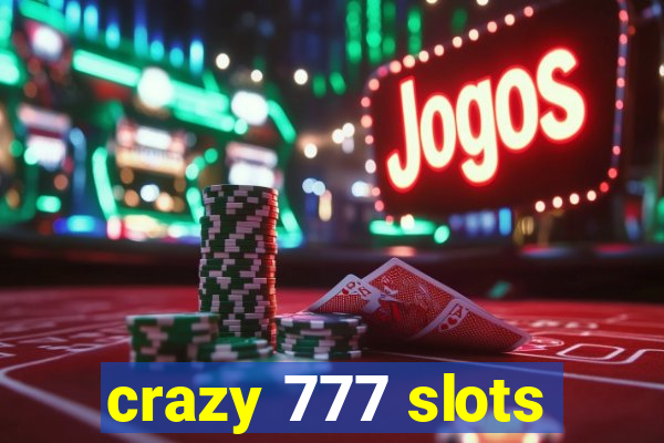 crazy 777 slots